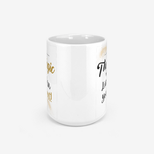 Awaken The Magic Golden Touch Ceramic Mug